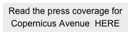 Read the press coverage for  Copernicus Avenue  HERE